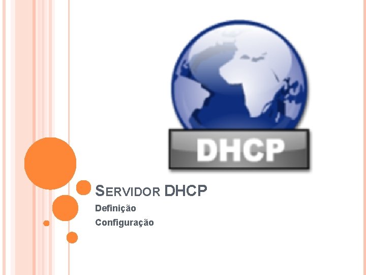 SERVIDOR DHCP Definição Configuração 