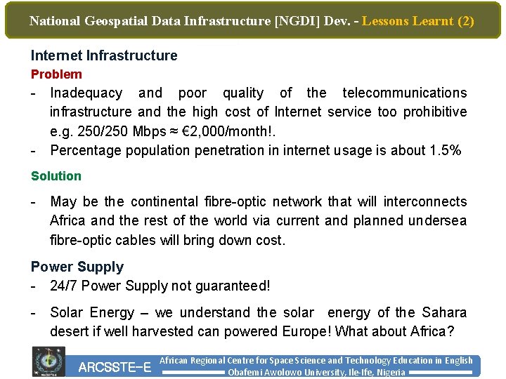 National Geospatial Data Infrastructure [NGDI] Dev. – Lessons Learnt (2) Internet Infrastructure Problem -