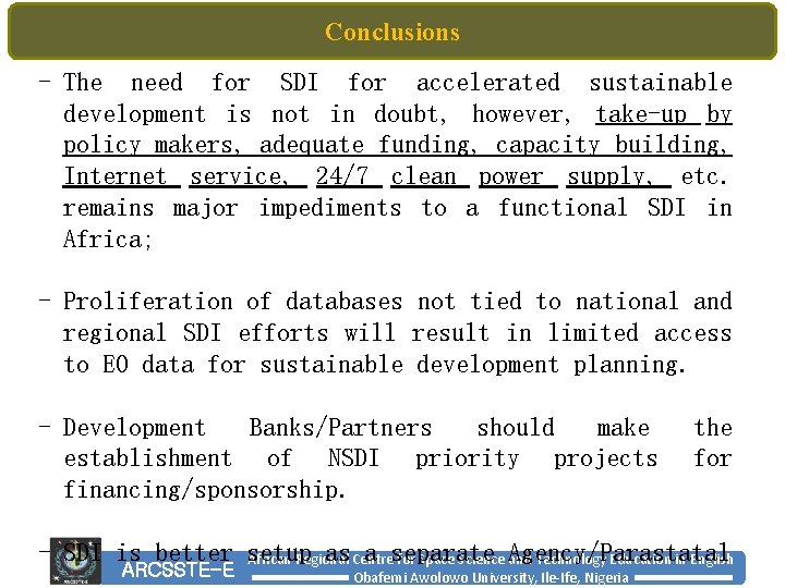 Conclusions - The need for SDI for accelerated sustainable development is not in doubt,