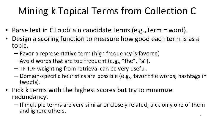 Mining k Topical Terms from Collection C • Parse text in C to obtain