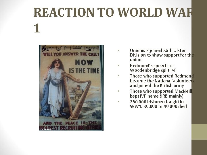 REACTION TO WORLD WAR 1 • • • Unionists joined 36 th Ulster Division