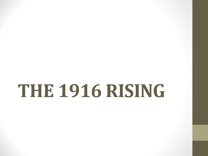 THE 1916 RISING 