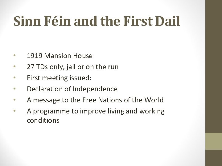 Sinn Féin and the First Dail • • • 1919 Mansion House 27 TDs