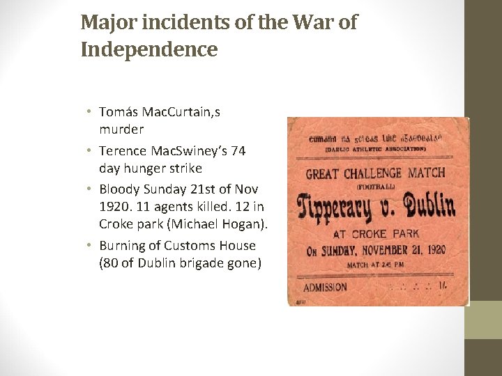 Major incidents of the War of Independence • Tomás Mac. Curtain, s murder •