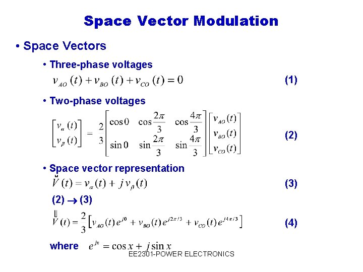 Space Vector Modulation • Space Vectors • Three-phase voltages (1) • Two-phase voltages (2)