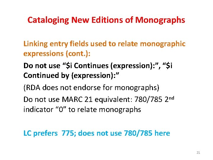 Cataloging New Editions of Monographs Linking entry fields used to relate monographic expressions (cont.