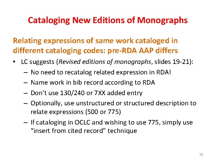 Cataloging New Editions of Monographs Relating expressions of same work cataloged in different cataloging