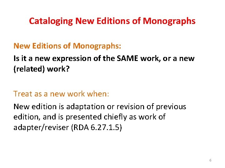 Cataloging New Editions of Monographs: Is it a new expression of the SAME work,
