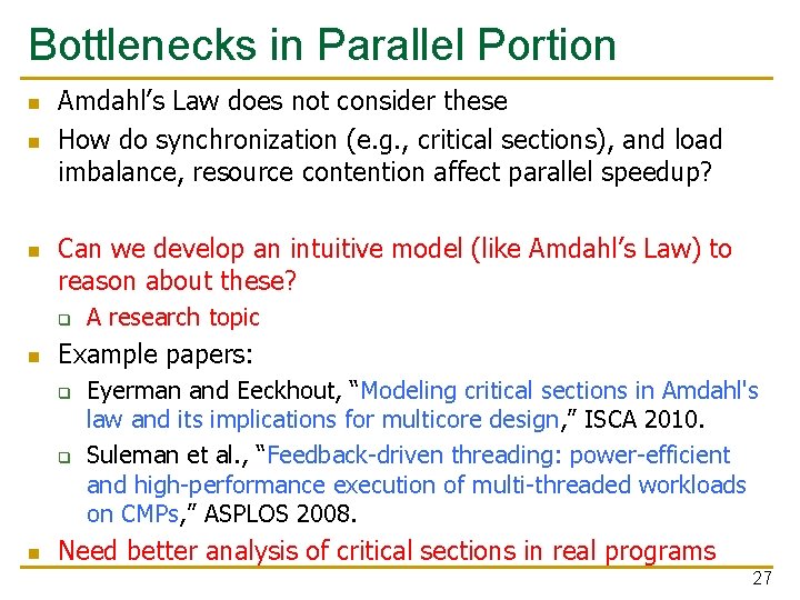Bottlenecks in Parallel Portion n Amdahl’s Law does not consider these How do synchronization