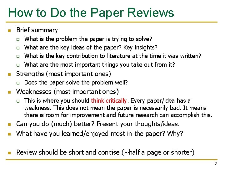 How to Do the Paper Reviews n Brief summary q q n is the