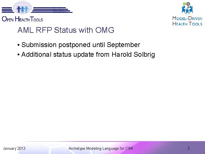 AML RFP Status with OMG • Submission postponed until September • Additional status update