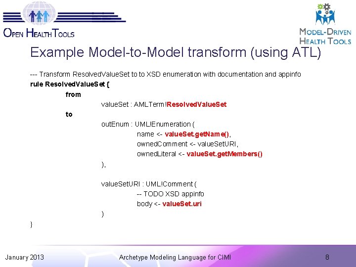 Example Model-to-Model transform (using ATL) --- Transform Resolved. Value. Set to to XSD enumeration