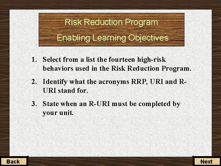 Increased Risk Program Risk Reduction Program Enabling Learning Objectives 1 Select