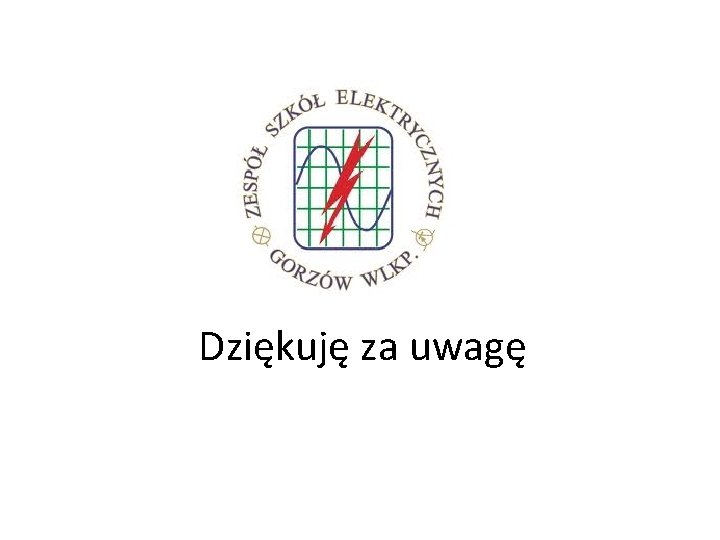 Dziękuję za uwagę 