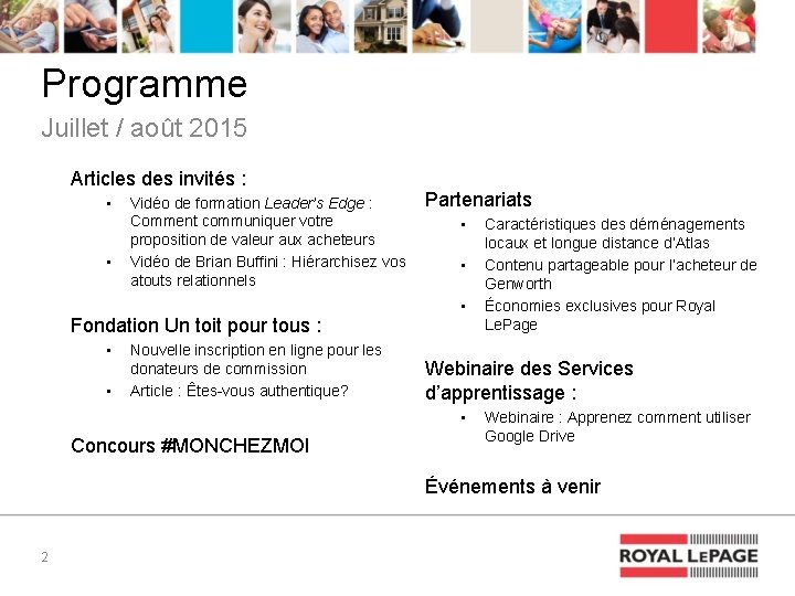 Programme Juillet / août 2015 Articles des invités : • • Vidéo de formation