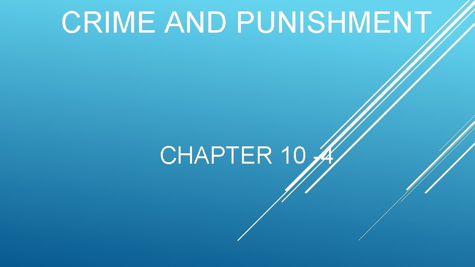 CRIME AND PUNISHMENT CHAPTER 10 -4 