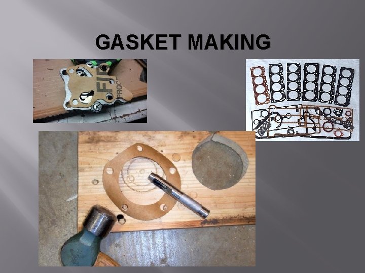 GASKET MAKING 