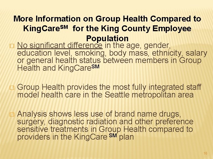 More Information on Group Health Compared to King. Care. SM for the King County