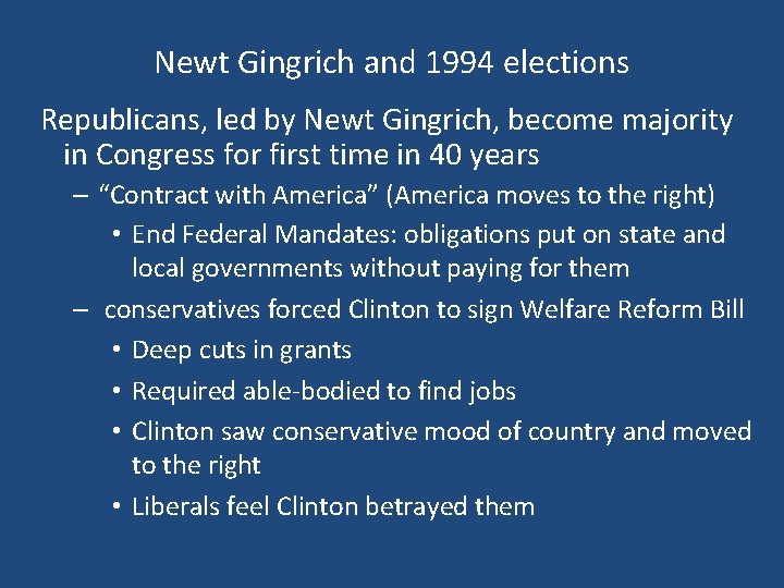 Newt Gingrich and 1994 elections Republicans, led by Newt Gingrich, become majority in Congress