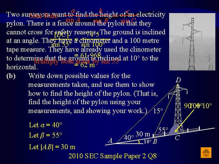 a bheight _____ c _____ Two surveyors want to find=the Sine Rule: = of