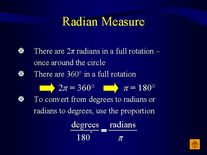 Radian Measure There are 2π radians in a full rotation – once around the