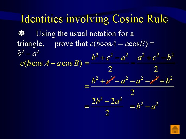 Identities involving Cosine Rule Using the usual notation for a triangle, prove that c(bcos.