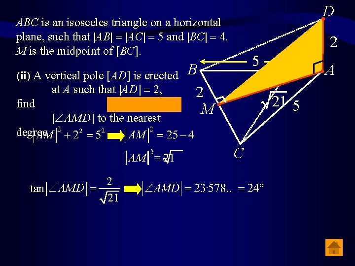 D ABC is an isosceles triangle on a horizontal plane, such that |AB| =