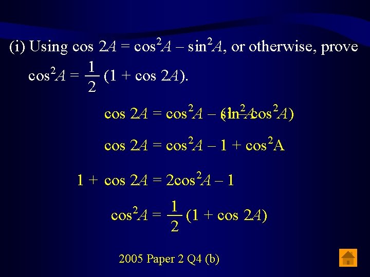 2 2 (i) Using cos 2 A = cos A – sin A, or