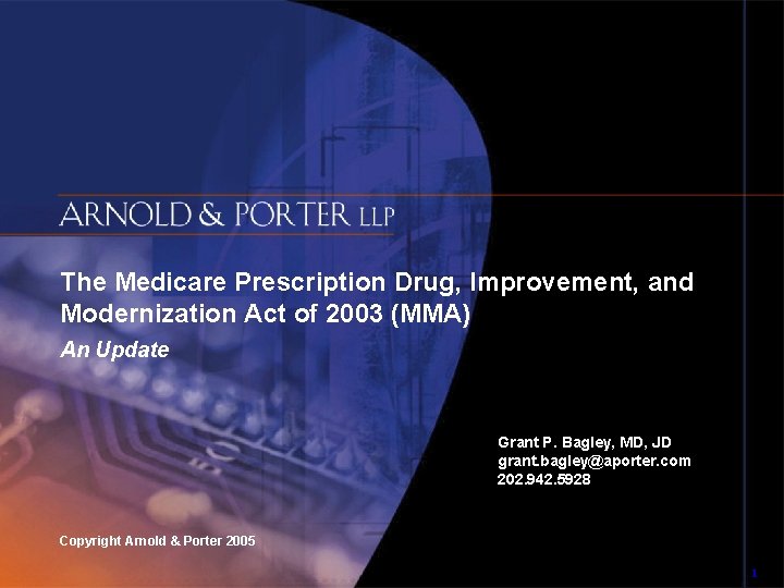 The Medicare Prescription Drug, Improvement, and Modernization Act of 2003 (MMA) An Update Grant