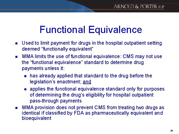 Functional Equivalence n n n Used to limit payment for drugs in the hospital