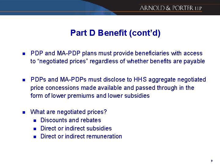 Part D Benefit (cont’d) n PDP and MA-PDP plans must provide beneficiaries with access