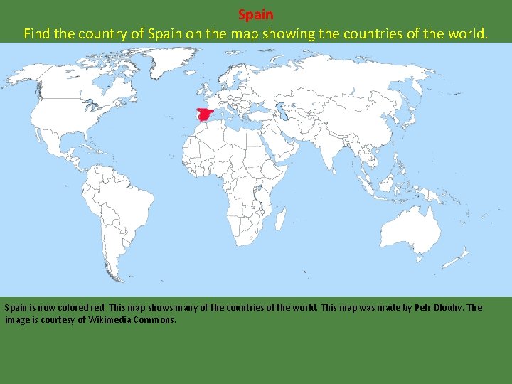 Spain Find the country of Spain on the map showing the countries of the