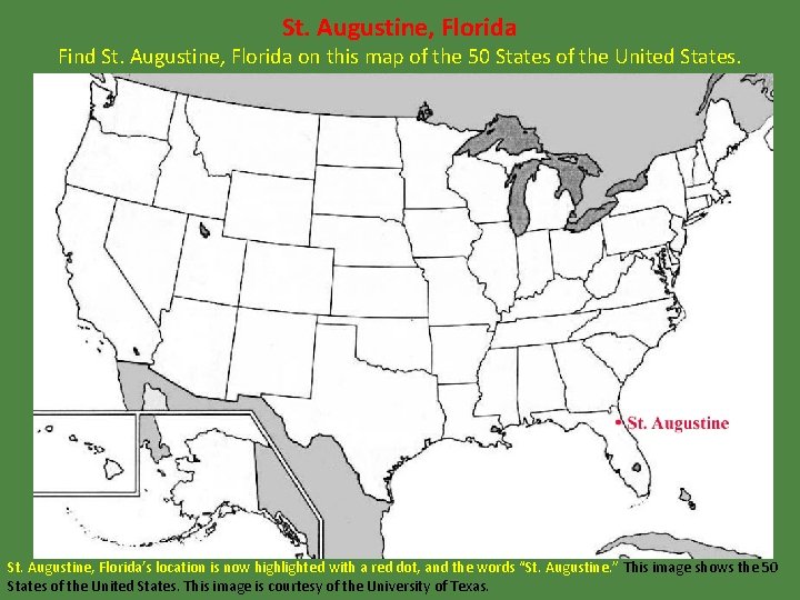 St. Augustine, Florida Find St. Augustine, Florida on this map of the 50 States