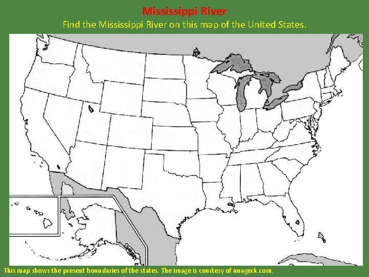 Mississippi River Find the Mississippi River on this map of the United States. This