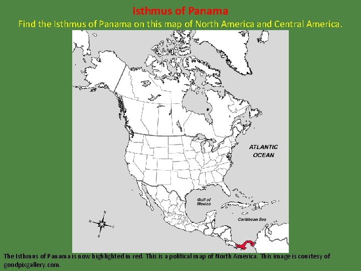 Isthmus of Panama Find the Isthmus of Panama on this map of North America