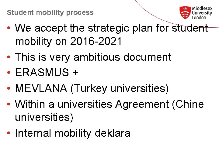 Student mobility process • We accept the strategic plan for student mobility on 2016