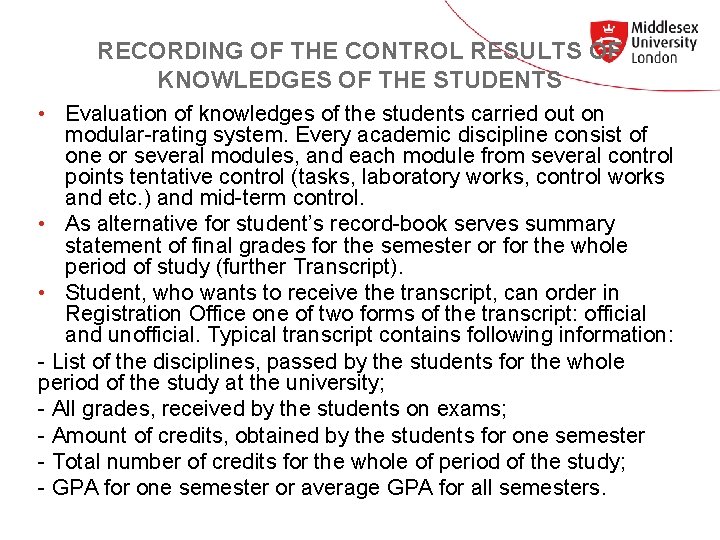 RECORDING OF THE CONTROL RESULTS OF KNOWLEDGES OF THE STUDENTS • Evaluation of knowledges