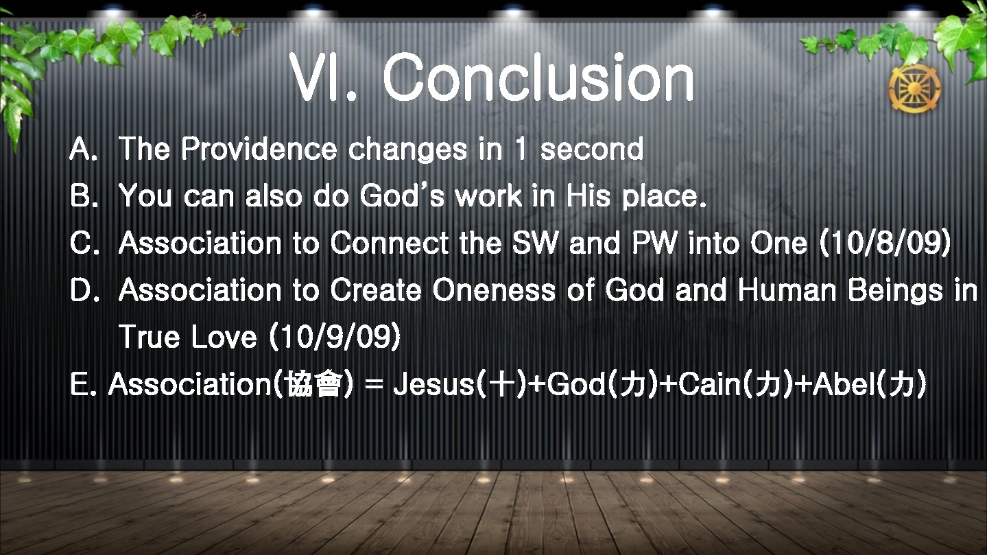 VI. Conclusion A. The Providence changes in 1 second B. You can also do