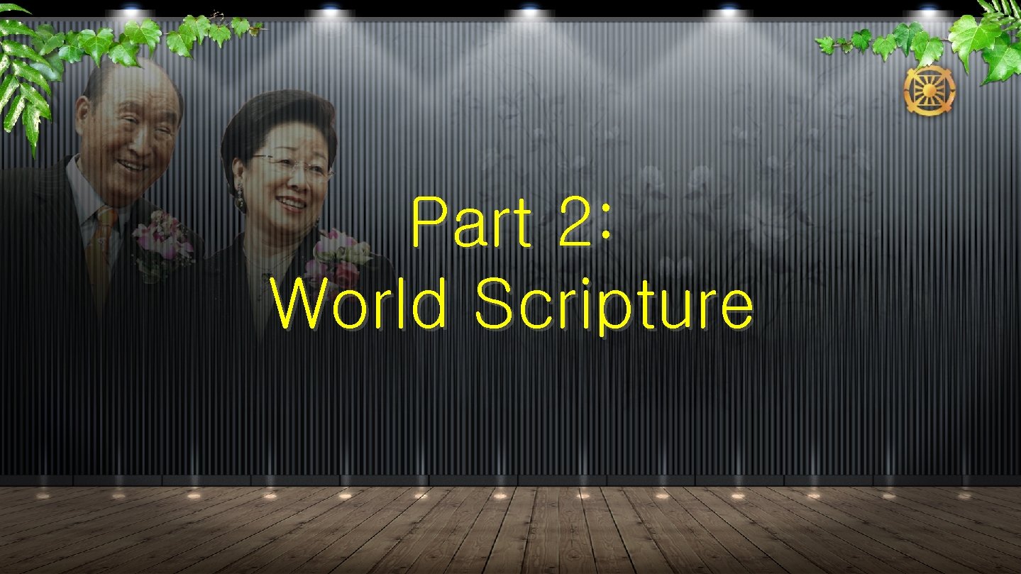 Part 2: World Scripture 