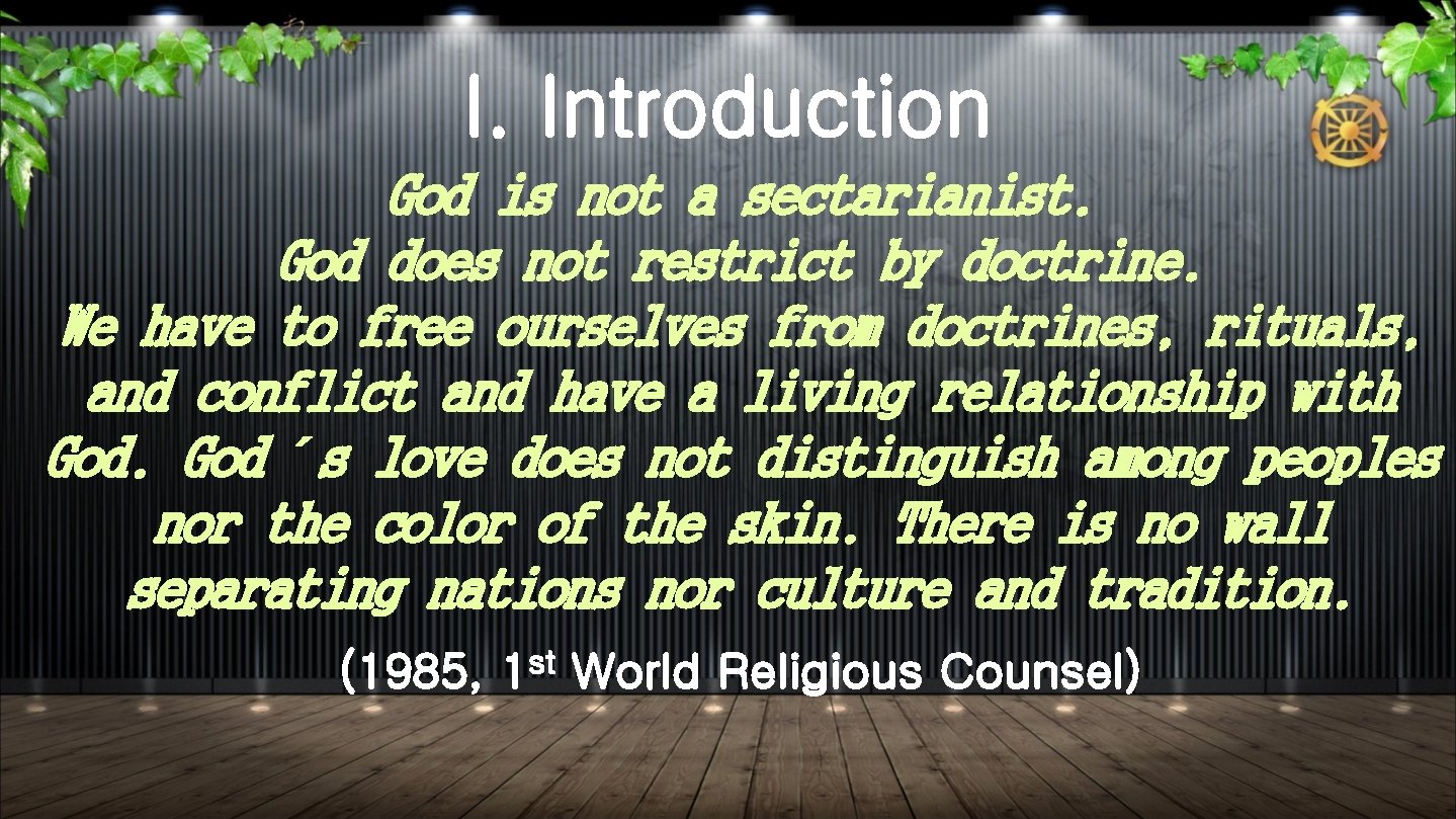 I. Introduction God is not a sectarianist. God does not restrict by doctrine. We