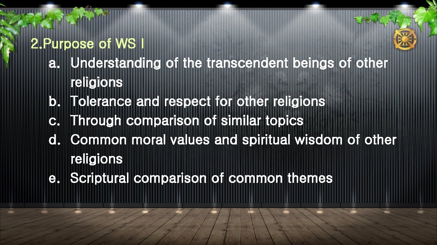 2. Purpose of WS I a. Understanding of the transcendent beings of other religions