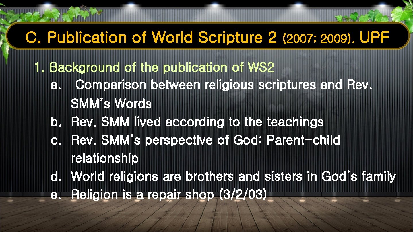 C. Publication of World Scripture 2 (2007; 2009). UPF 1. Background of the publication
