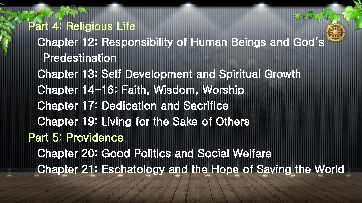 Part 4: Religious Life Chapter 12: Responsibility of Human Beings and God’s Predestination Chapter