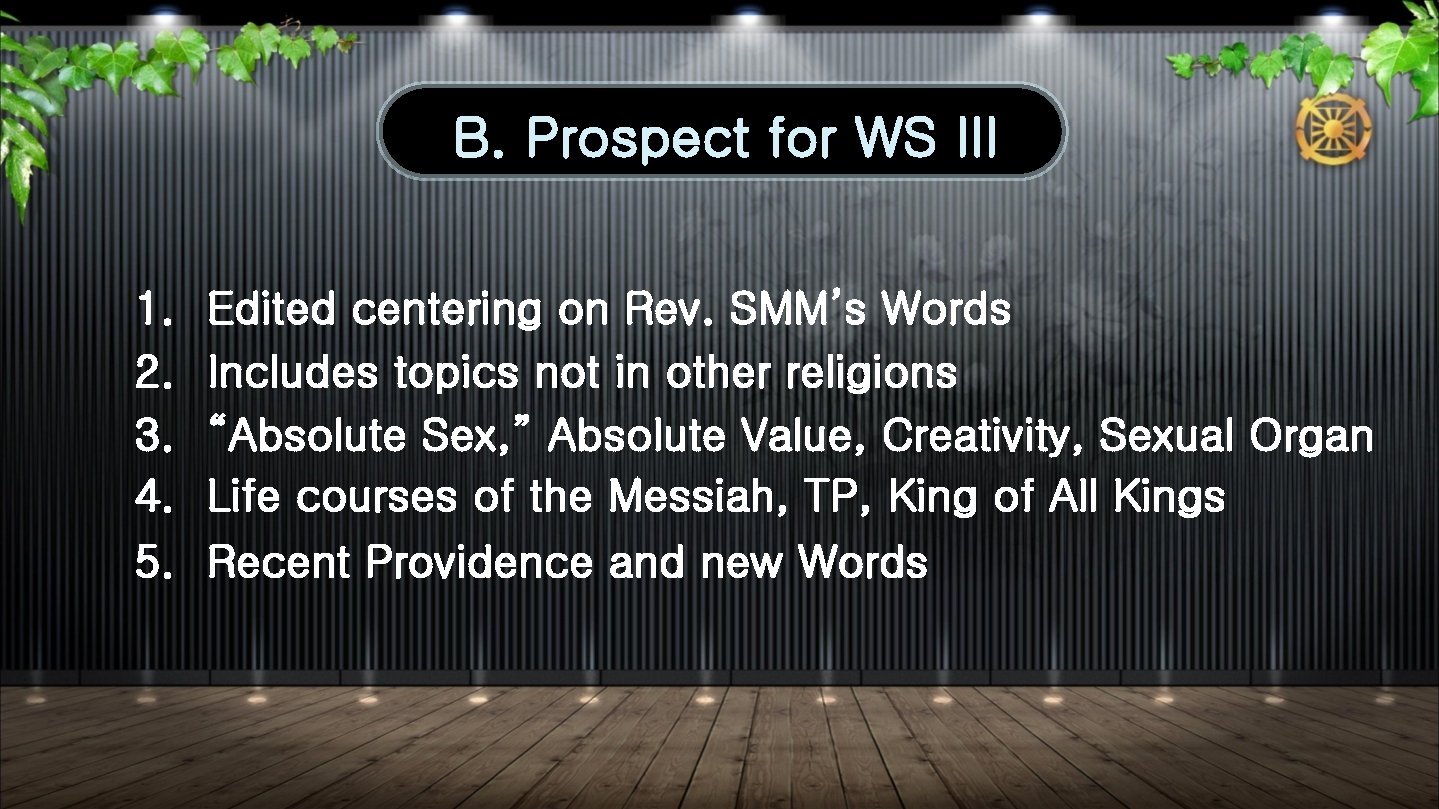 B. Prospect for WS III 1. 2. 3. 4. 5. Edited centering on Rev.