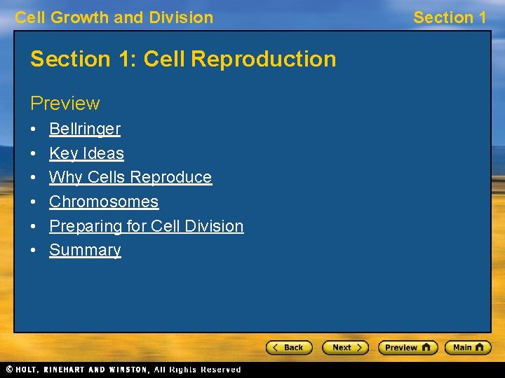 Cell Growth and Division Section 1: Cell Reproduction Preview • • • Bellringer Key