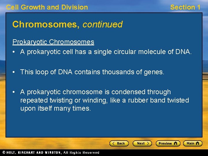 Cell Growth and Division Section 1 Chromosomes, continued Prokaryotic Chromosomes • A prokaryotic cell