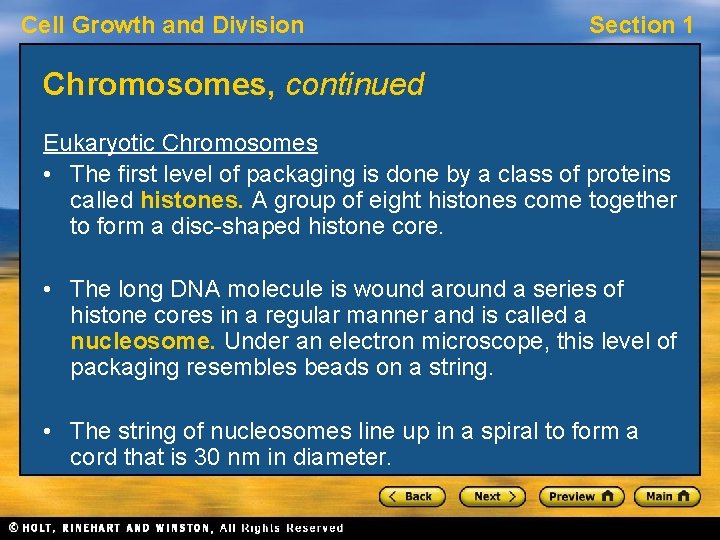 Cell Growth and Division Section 1 Chromosomes, continued Eukaryotic Chromosomes • The first level