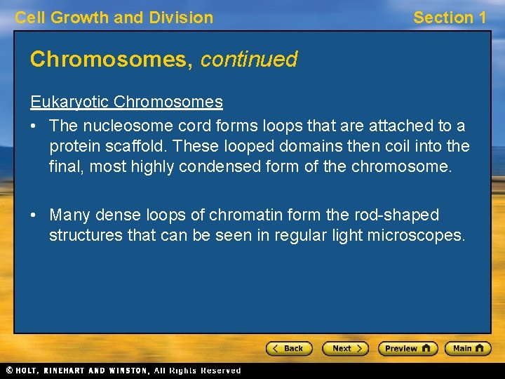Cell Growth and Division Section 1 Chromosomes, continued Eukaryotic Chromosomes • The nucleosome cord