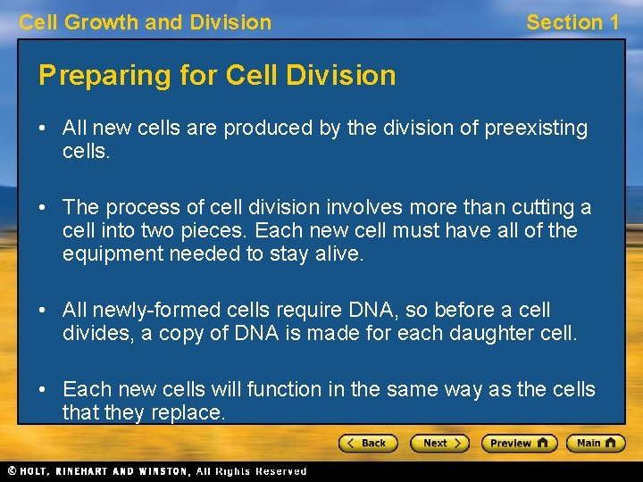 Cell Growth and Division Section 1 Preparing for Cell Division • All new cells