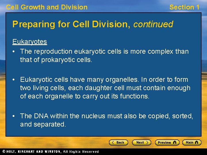 Cell Growth and Division Section 1 Preparing for Cell Division, continued Eukaryotes • The